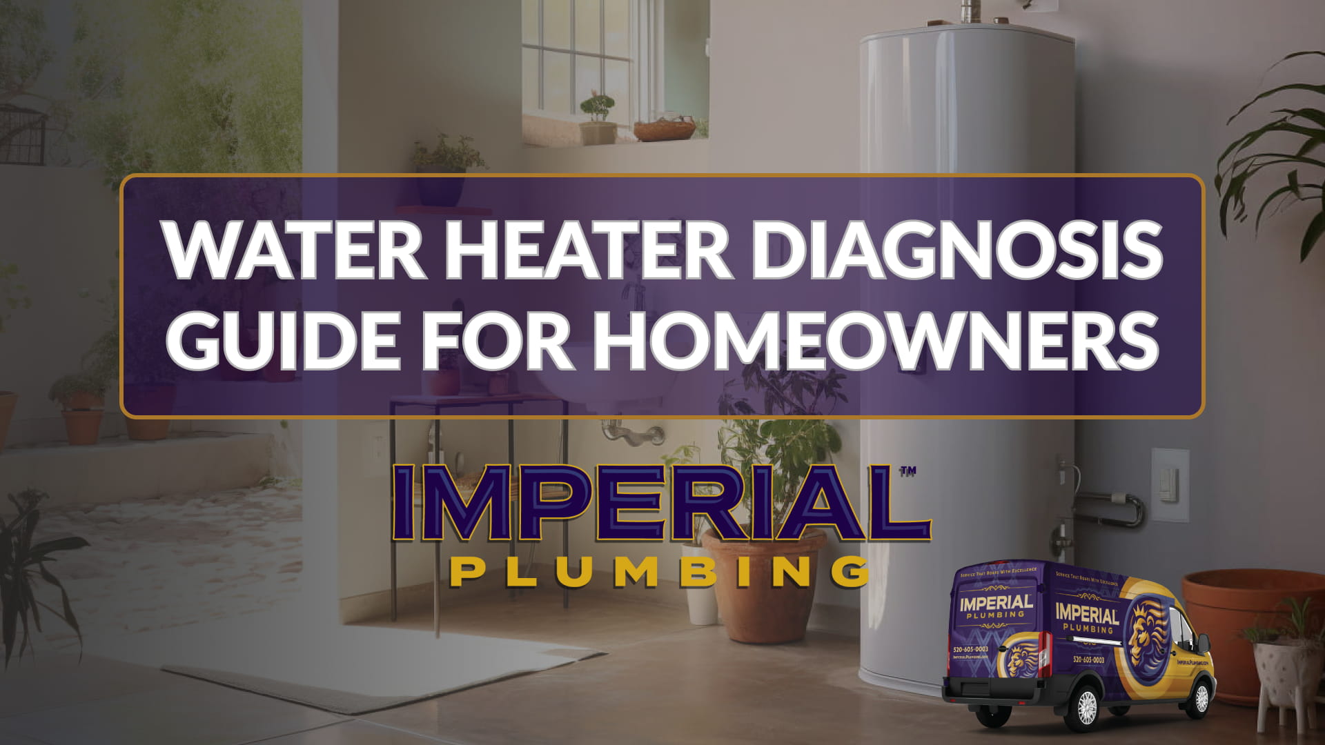 Water Heater Diagnosis Guide for Tucson Homeowners